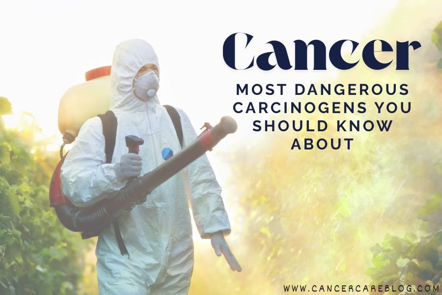Most Dangerous Carcinogens You Should Know About